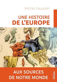 Une histoire de l'Europe: Aux sources de notre monde