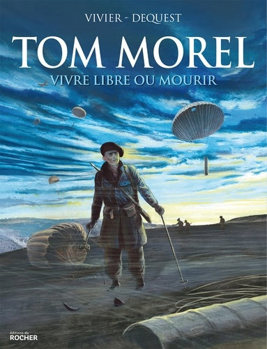 Tom Morel: Vivre libre ou mourir