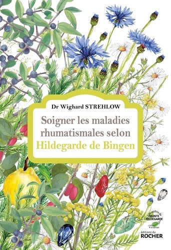 Soigner les maladies rhumatismales selon Hildegarde de Bingen