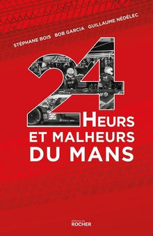 24 heures et malheurs du Mans