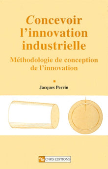 Concevoir l'innovation industrielle