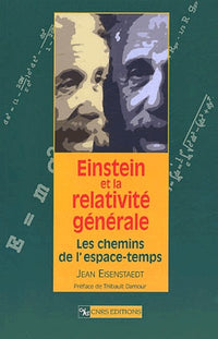 Einstein et la relativité générale : Les chemins de l'espace-temps