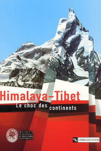 Himalaya-Tibet le choc des continents