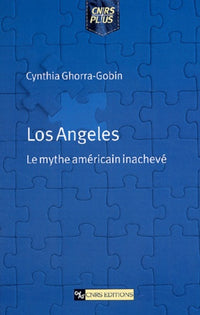 Los angeles - Le mythe américain inachevé