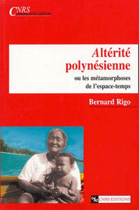Altérité polynésienne ou les métamorphoses de l'espace-temps