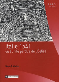 Italie 1541 ou l'unité perdue de l'Eglise