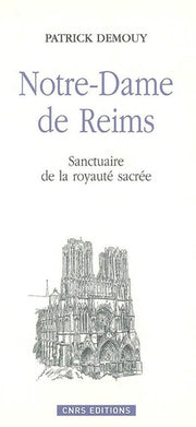 Notre dame de reims-sanctuaire de la monarchie sacrée