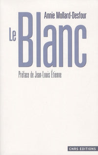 Le blanc. Dictionnaire des couleurs