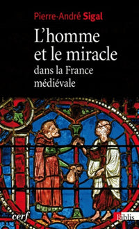 L'Homme et le miracle dans la France médiévale