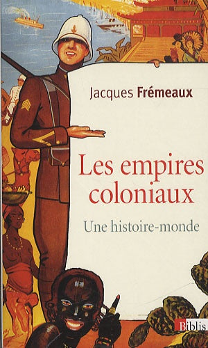 Les Empires coloniaux. Une histoire-monde