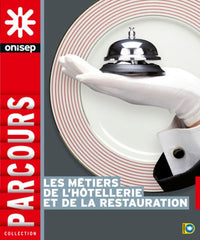Les métiers de l'hôtellerie et de la restauration