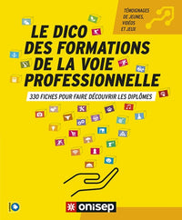 LE DICO DES FORMATIONS DE LA VOIE PROFESSIONNELLE