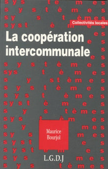 La coopération intercommunale. Les deux logiques