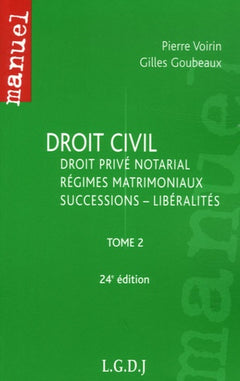Droit civil: Tome 2, Droit privé notarial, régimes matrimoniaux, successions - libéralités