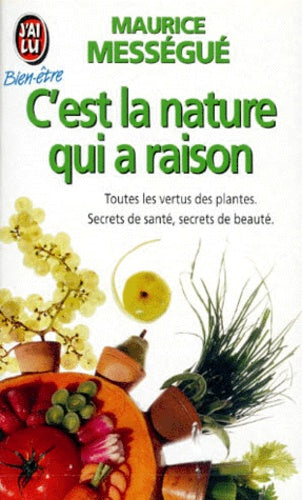 C'est la nature qui a raison