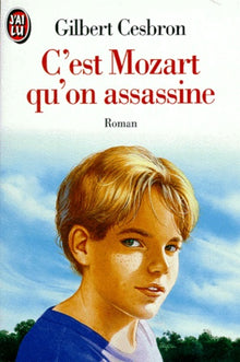 C'est Mozart qu'on assassine