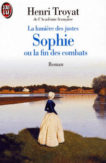 La Lumière des justes : Sophie ou la fin des combats