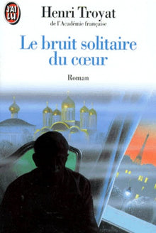 Le bruit solitaire du coeur