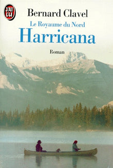 Le Royaume Du Nord Tome 1 : Harricana