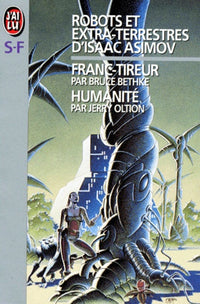 Robots et extra-terrestres: Franc-tireur, humanité