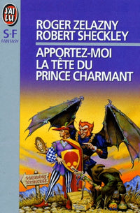 Apportez-moi la tête du prince charmant