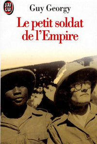 Le petit soldat de l'Empire: Récit