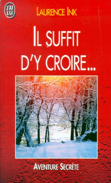 Il suffit d'y croire !