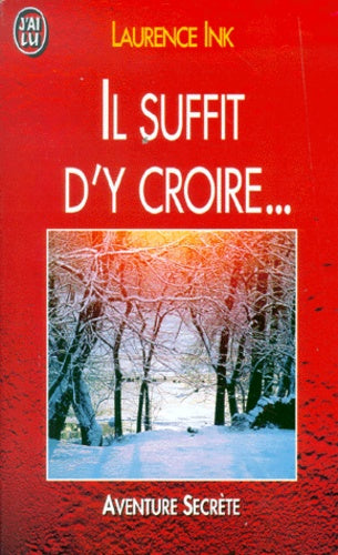 Il suffit d'y croire !