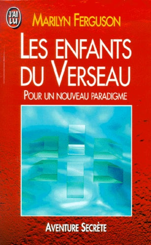 Les enfants du Verseau - Pour un nouveau paradigme
