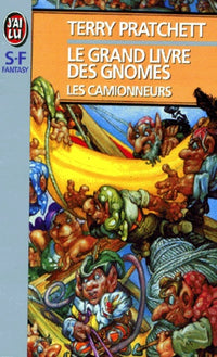 Le Grand Livre des gnomes, tome 1 : Les Camionneurs
