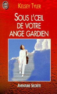 Sous l'oeil de votre ange gardien