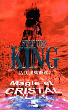 La Tour sombre, volume 4 : Magie et Cristal