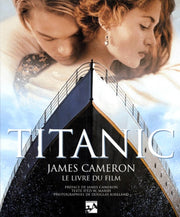 Titanic. James Cameron, Le Livre Du Film