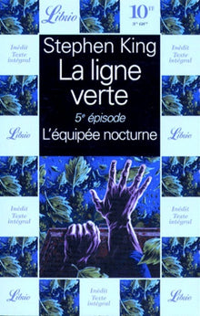 La Ligne verte, tome 5 : L'équipée nocturne