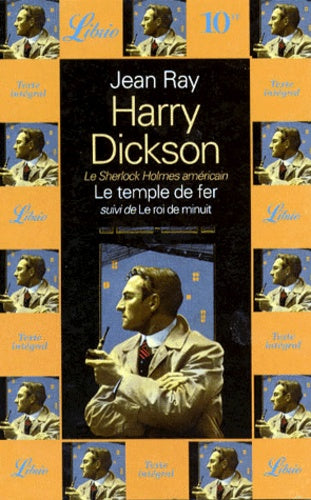 HARRY DICKSON- LE TEMPLE DE FER, SUIVI DE : LE ROI DE MINU T5