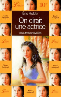 On dirait une actrice et autres nouvelles