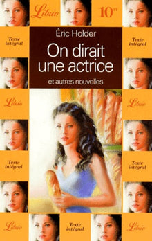 On dirait une actrice et autres nouvelles