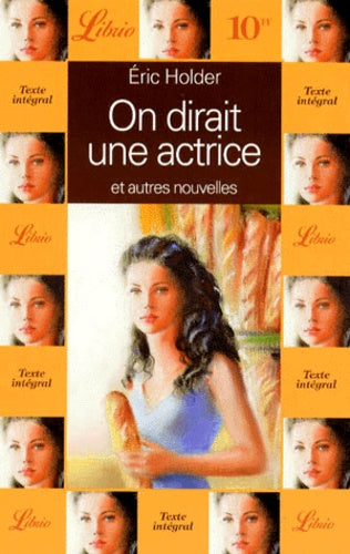 On dirait une actrice et autres nouvelles