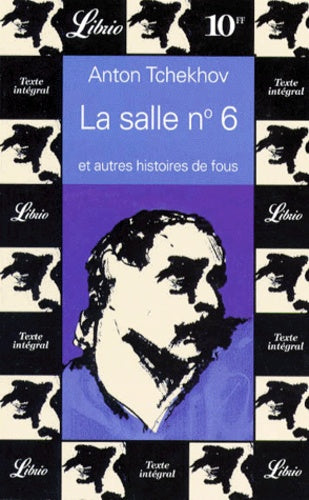 La salle numéro 6 et autres histoires de fous