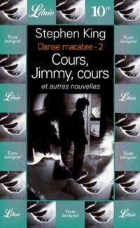 Danse macabre, tome 2 : Cours, Jimmy, cours et autres nouvelles