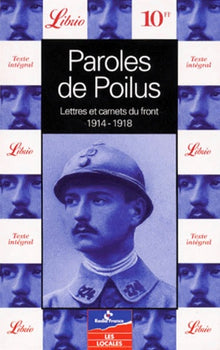 Paroles de poilus : Lettres et carnets du Front, 1914-1918