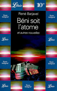 Béni soit l'atome, et autres nouvelles
