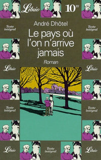 Le pays où l'on n'arrive jamais
