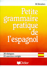 Petite grammaire pratique de l'espagnol
