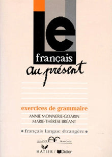 Le français au présent 1 - exercices de grammaire