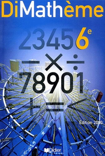 Dimathème : Mathématiques, 6ème (livre de l'élève)