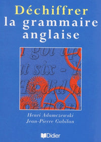 Déchiffrer la grammaire anglaise