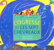 L'ogresse et les sept chevreaux