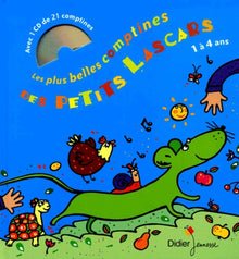 Les plus belles comptines des petits lascards : 1 à 4 ans