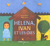 Helena, Ivan et les oies